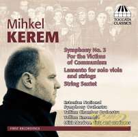Kerem: Symphony No. 3, Lamento, Sextet for Strings